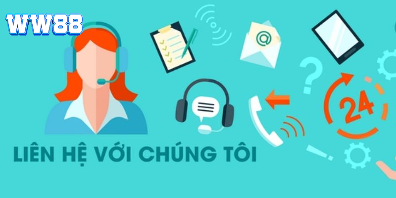 Quy trình thực hiện kết nối tới liên hệ tại ww88