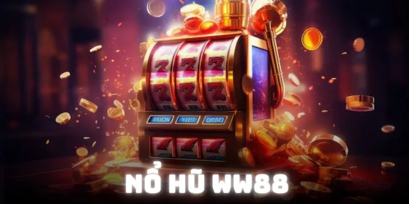 Đôi nét về nổ hũ WW88