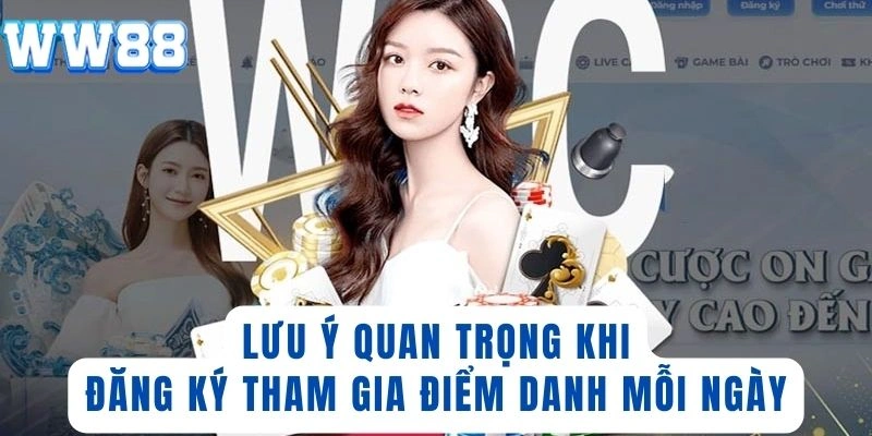 Lưu ý quan trọng cho tân binh khi tham gia khuyến mãi điểm danh